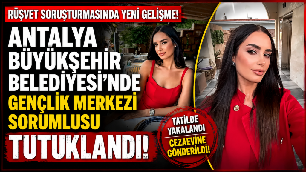Antalya Büyükşehir Belediyesi’nde Yeni Tutuklama