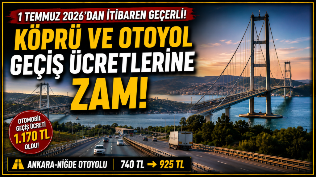 Köprü ve Otoyol Geçişlerine Zam