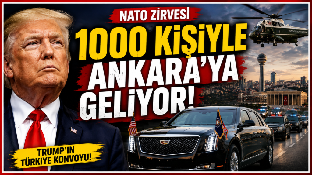 Trump Ankara’ya 1000 Kişilik Heyetle Geliyor
