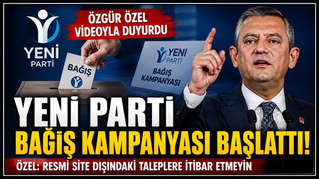Yeni Parti Bağış Kampanyası Başlattı