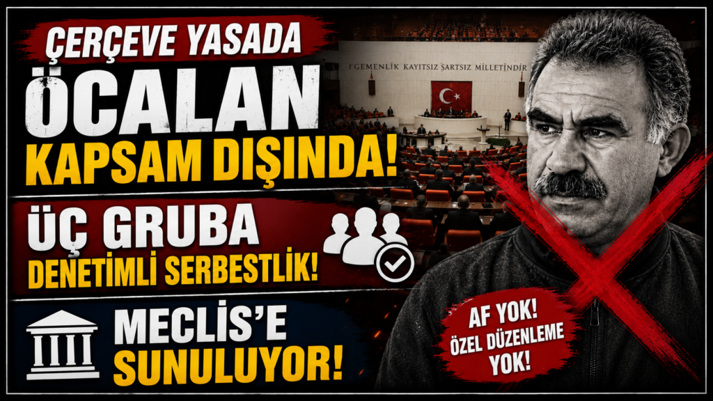 Çerçeve yasada Öcalan kapsam dışında
