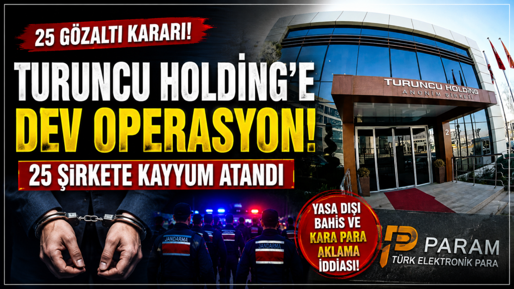 Turuncu Holding ve 25 şirkete kayyum atandı