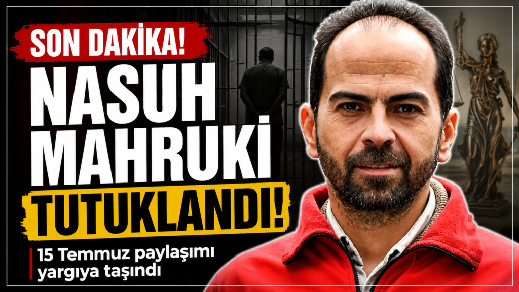 Nasuh Mahruki Tutuklandı