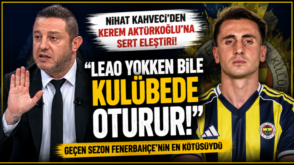 Nihat Kahveci: Kerem Aktürkoğlu kulübede oturur