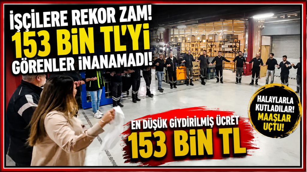 Bu Fabrikada En Düşük Ücret 153  Bin TL