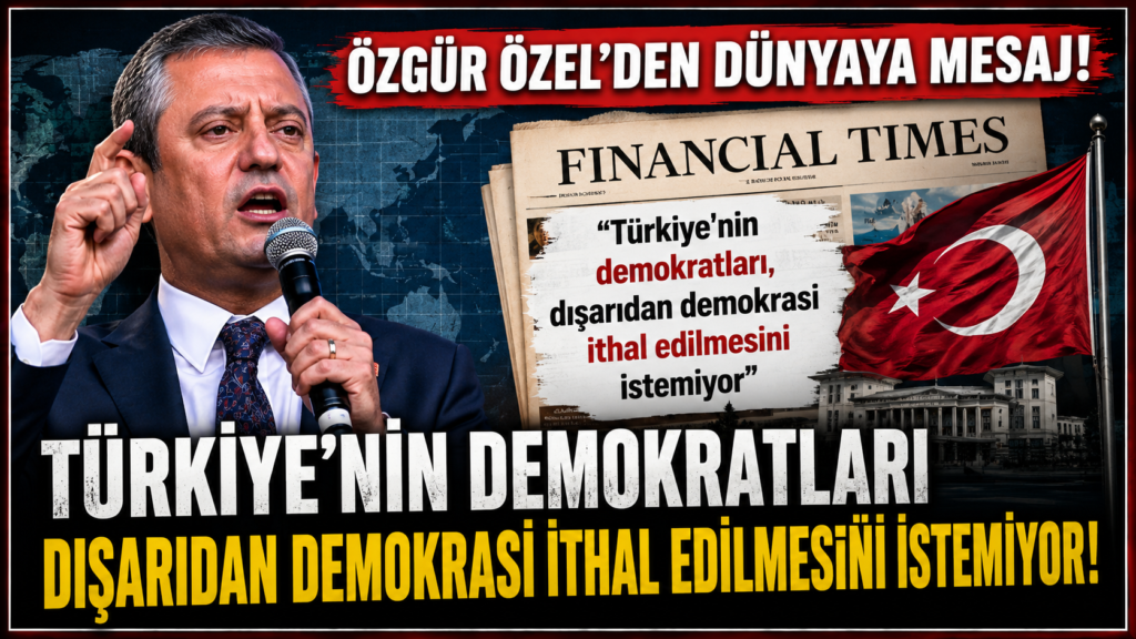 Özgür Özel: Demokrasi İthal Edilmez