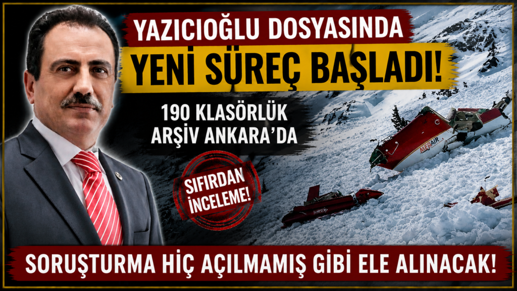 Yazıcıoğlu Dosyası Yeniden İncelenecek