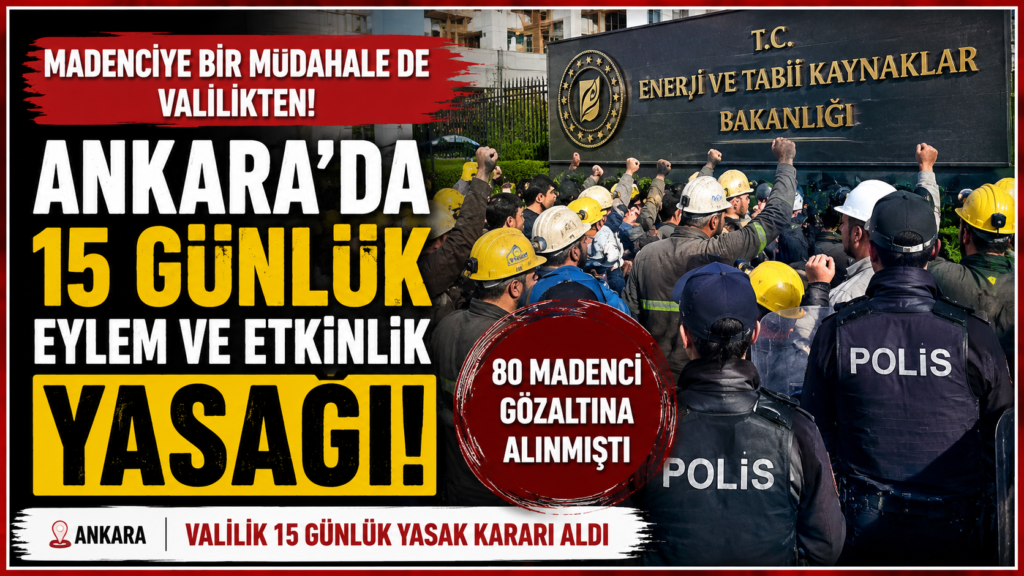 Ankara’da 15 günlük yasak