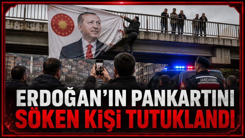 Erdoğan’ın pankartını söktü tutuklandı