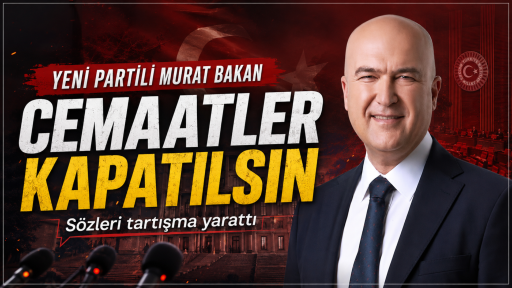 Murat Bakan Cemaatlar kapatılsın