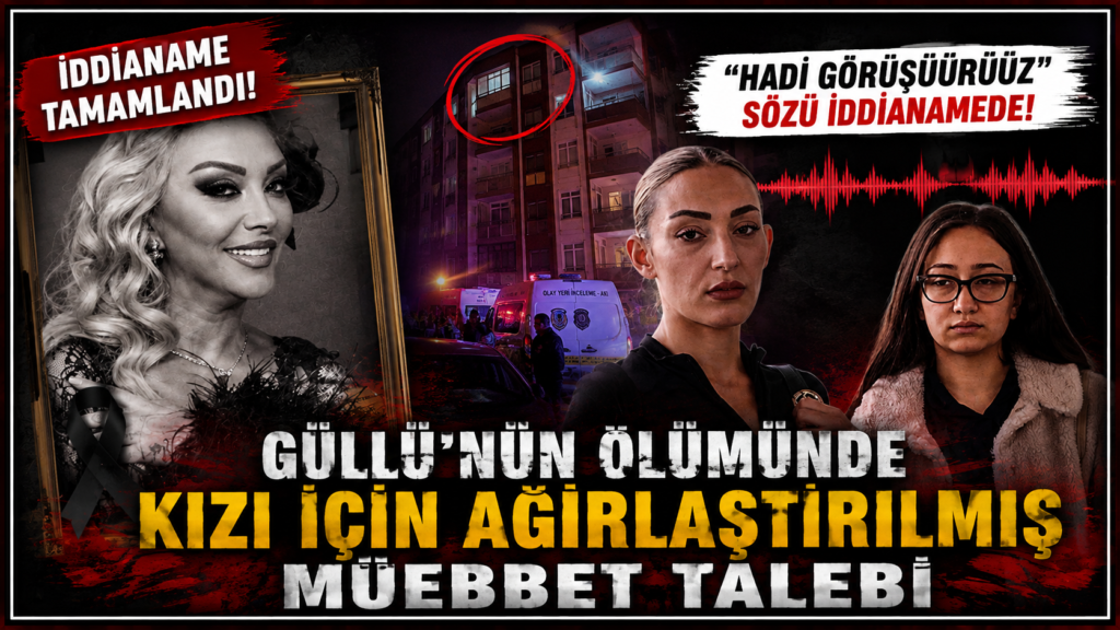 Güllü’nün Ölümünde Kızına Ağırlaştırılmış Müebbet