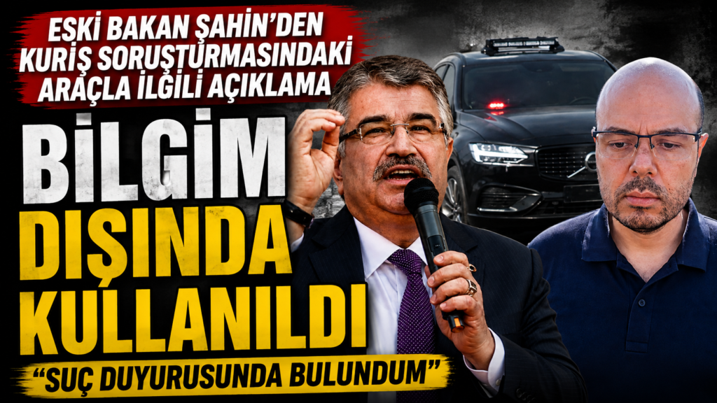 İdris Naim Şahin: Araç kullanımı bilgim dışında