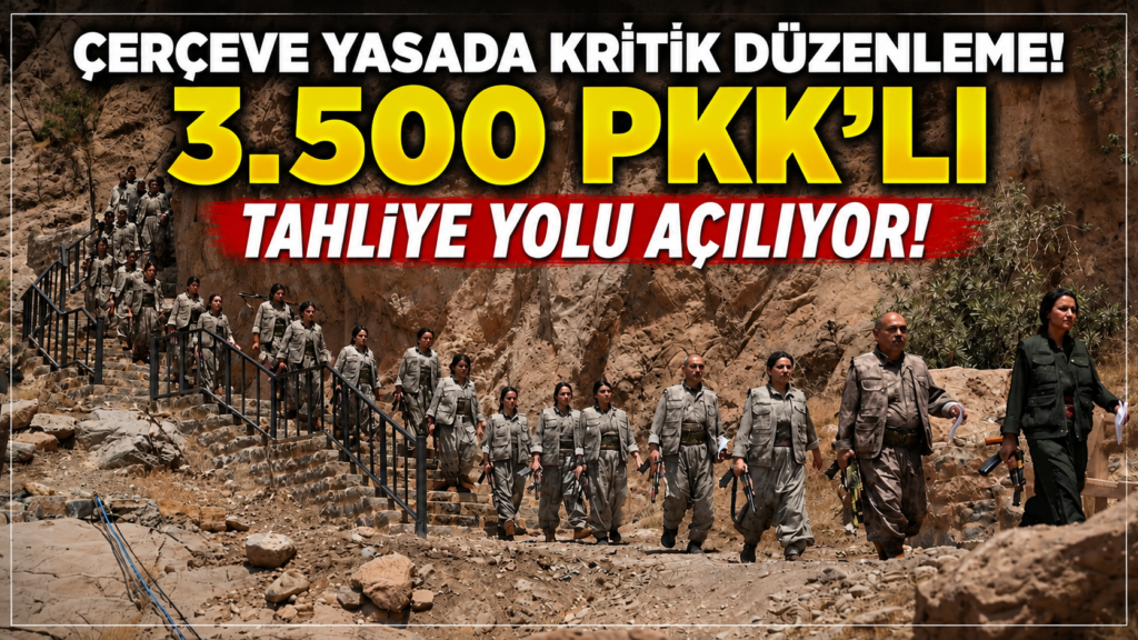 3 Bin 500 PKK’lıya Tahliye Yolu Açılıyor