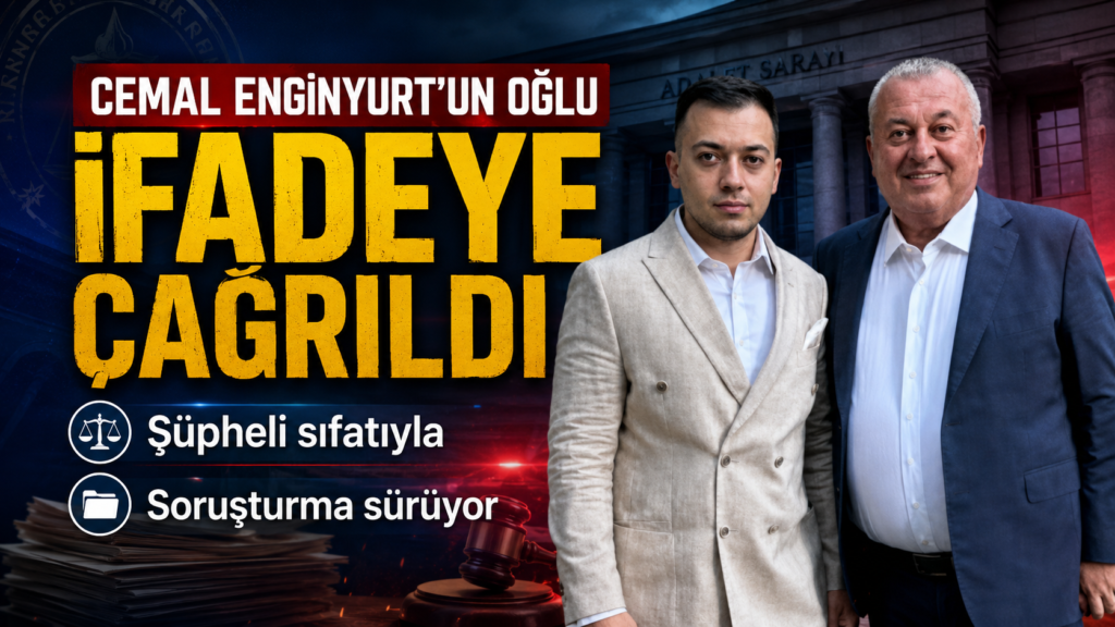 Cemal Enginyurt’un oğlu  hakkında soruşturma