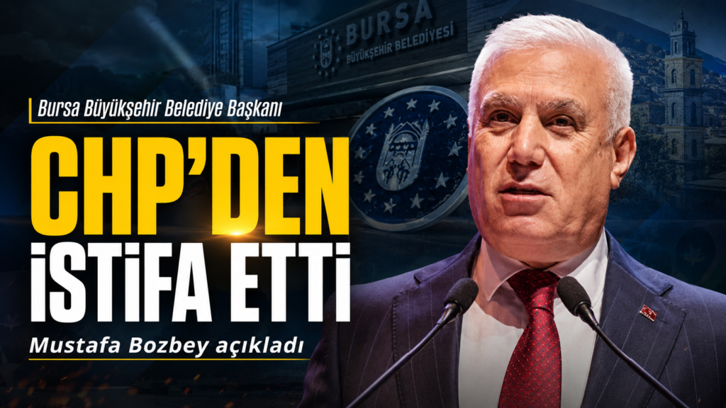 Mustafa Bozbey CHP’den istifa etti