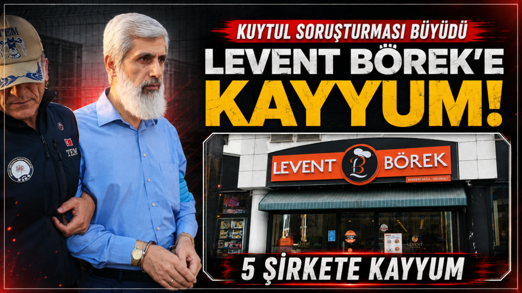 Kuytul soruşturmasında Lvent Börek’e  kayyum atandı