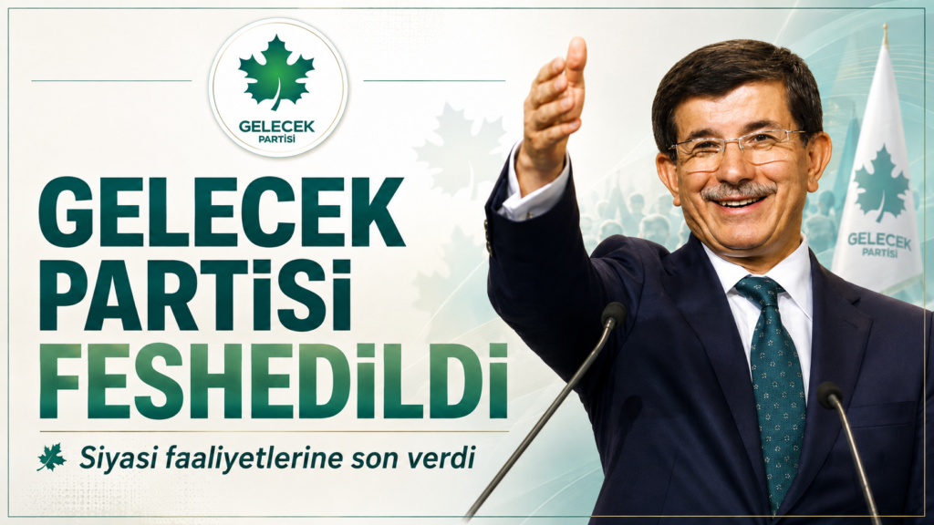 Gelecek Partisi resmen feshedildi