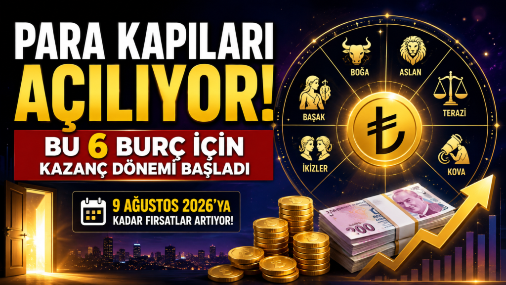 Bu 6 burçta para trafiği hızlanabilir