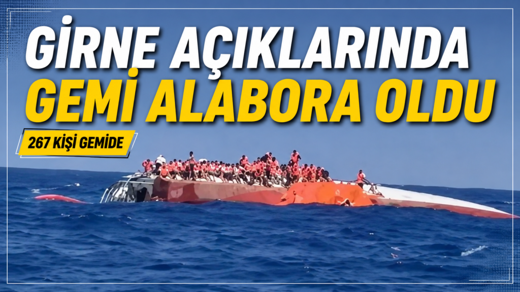 Girne açıklarında gemi alabora oldu