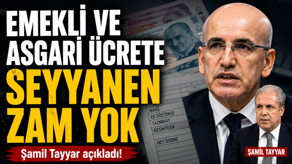 Emekli ve Asgari ücrete seyyanen zam yok