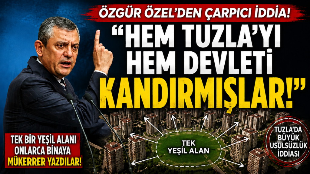 Özgür Özel’den Tuzla bombası