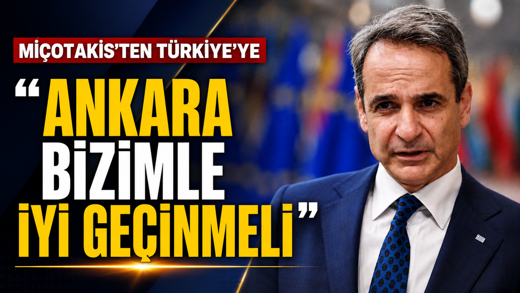 Yunanistan: Türkiye bizimle iyi geçinmeli
