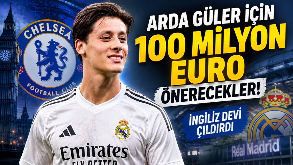 Arda Güler için 100 Milyon Euro