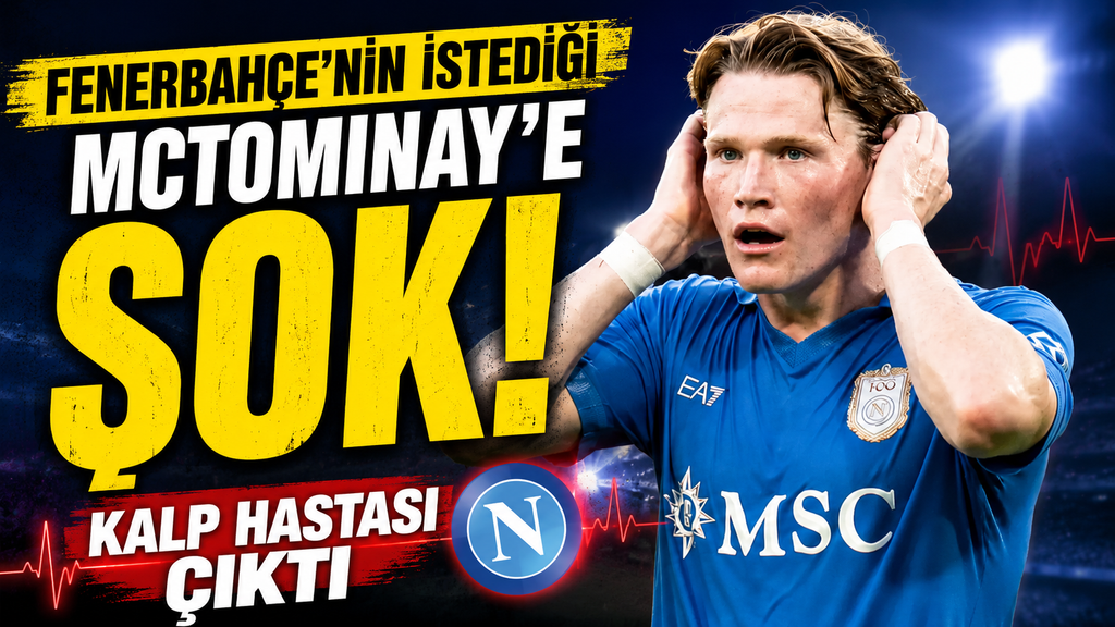 Fener’in Gündemindeki McTominay’de Sağlık Şoku