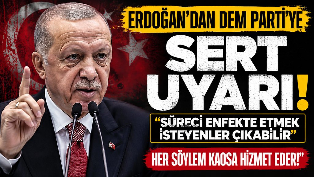Erdoğan’dan Dem Parti’ye uyarı