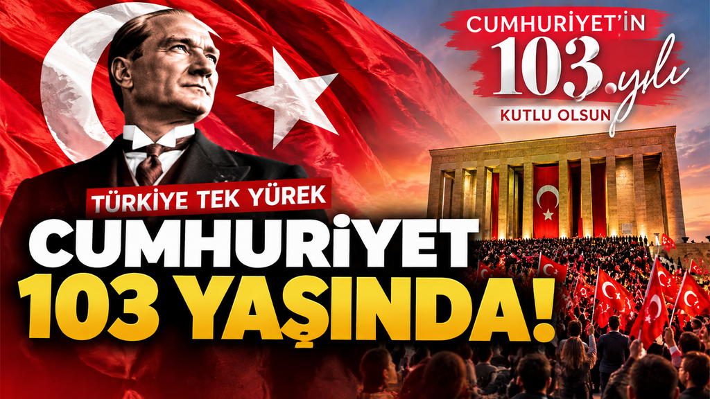 Türkiye Tek Yürek Cumhuriyet 103 Yaşında